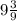 9 \frac{3}{9}