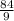 \frac{84}{9}