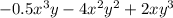 -0.5x^3 y - 4x^2 y^2 + 2xy^3