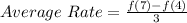 Average\ Rate = \frac{f(7) - f(4)}{3}