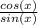 \frac{cos(x)}{sin(x)}