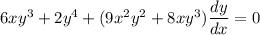 6xy^3 +2y^4 +(9x^2y^2+8xy^3)\dfrac{dy}{dx}=0