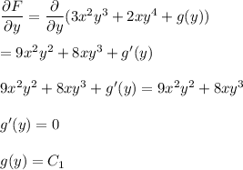 \dfrac{\partial F}{\partial y} = \dfrac{\partial}{\partial y } (3x^2y^3+2xy^4+g(y)) \\ \\ = 9x^2y^2 +8xy^3 +g'(y) \\ \\ 9x^2y^2 +8xy^3 +g'(y) =9x^2y^2 +8xy^3 \\ \\ g'(y) = 0  \\ \\ g(y) = C_1
