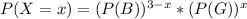 P(X = x) = (P(B))^{3-x} * (P(G))^x