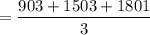 $=\frac{903+1503+1801}{3}$