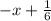 -x +\frac{1}{6}