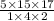 \frac{5\times 15\times 17}{1\times 4\times 2}