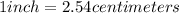 1 {\tex}inch = 2.54 {\tex}centimeters