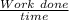 \frac{Work \ done}{time}