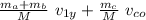 \frac{m_a+m_b}{M } \ v_{1y} + \frac{m_c}{M} \ v_{co}