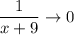 \dfrac1{x+9}\to0