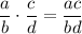 \dfrac{a}{b}\cdot\dfrac{c}{d}=\dfrac{ac}{bd}