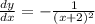 \frac{dy}{dx} = -\frac{1}{(x+2)^{2}}\\\\