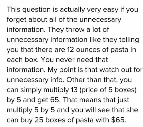 The total cost of 5 boxes of pasta is 13.00. there are 12 ounces of pasta in each box. each box of p