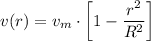 v(r) = v_m \cdot \left[1 - \dfrac{r^2}{R^2} \right]