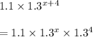 1.1\times 1.3^{x+4}\\\\=1.1\times 1.3^x\times 1.3^4