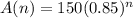 A(n) = 150(0.85)^n