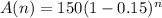 A(n) = 150(1-0.15)^n