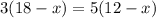 3(18-x)=5(12-x)