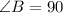 \angle B = 90