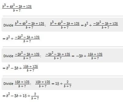What is the quotient of b^3+4b^2 -3b+128 /b+7 a) b^2+11b+80r276 b) b^2-11b+38r140 c) b^2-3b+18 d) b^