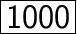 \huge\boxed{\sf  1000}