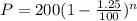 P=200(1-\frac{1.25}{100})^n