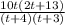 \frac{10t(2t+13)}{(t+4)(t+3)}