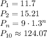 P_1=11.7\\P_2=15.21\\P_n=9\cdot1.3^n\\P_{10}\approx124.07