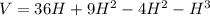 V = 36H + 9H^2 - 4H^2 - H^3