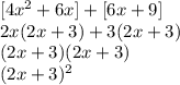 [4x^2+6x]+[6x+9]\\2x(2x+3)+3(2x+3)\\(2x+3)(2x+3)\\(2x+3)^2