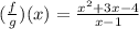 ({\frac{f}{g})(x) = \frac{x^2 + 3x - 4}{x-1}