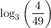 \log_3\left(\dfrac{4}{49}\right)