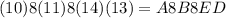 (10)8(11)8(14)(13) = A8B8ED