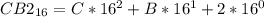 CB2_{16} = C * 16^2 + B * 16^1 + 2 * 16^0