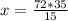 x = \frac{72* 35}{15}