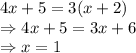 4x+5=3(x+2)\\\Rightarrow 4x+5=3x+6\\\Rightarrow x=1