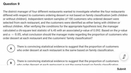 The district manager of four different restaurants wanted to investigate whether the four restaurant
