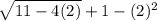 \sqrt{11-4(2)}+1-(2)^2