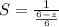 S = \frac{1}{\frac{6 - z}{6}}