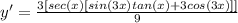 y' = \frac{3[sec(x)[sin(3x) tan(x) + 3cos(3x)]]}{9}