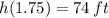 h(1.75) = 74\,ft