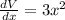 \frac{dV}{dx} = 3x^2