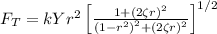 F_{T}=k Y r^{2}\left[\frac{1+(2 \zeta r)^{2}}{\left(1-r^{2}\right)^{2}+(2 \zeta r)^{2}}\right]^{1 / 2}