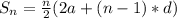 S_n = \frac{n}{2}(2a + (n-1)*d)