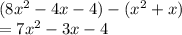 (8x^{2} -4x-4)-(x^{2} +x)\\=7x^{2} -3x-4