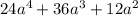 24a^{4}+36a^{3}+12a^{2}