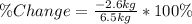 \%Change = \frac{-2.6kg}{6.5kg} * 100\%