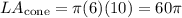 LA_\text{cone}=\pi(6)(10)=60\pi