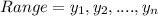 Range=y_1,y_2,....,y_n